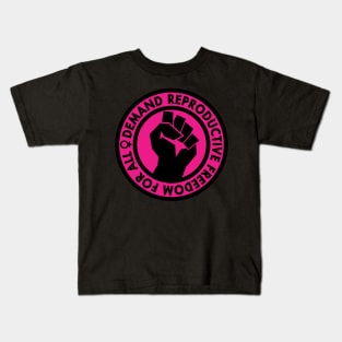 Demand Reproductive Freedom For All - hot pink Kids T-Shirt